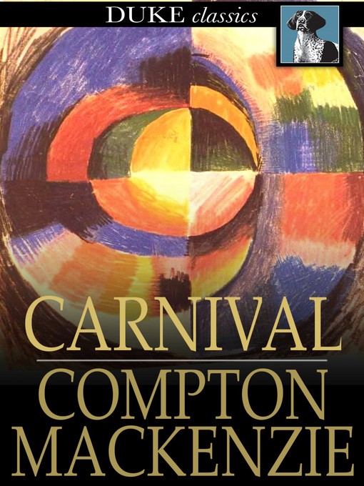 Title details for Carnival by Compton MacKenzie - Available